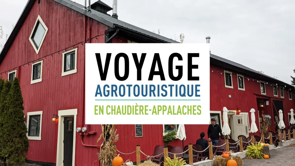 Voyage agrotouristique pour découvrir la région de la Chaudière-Appalaches