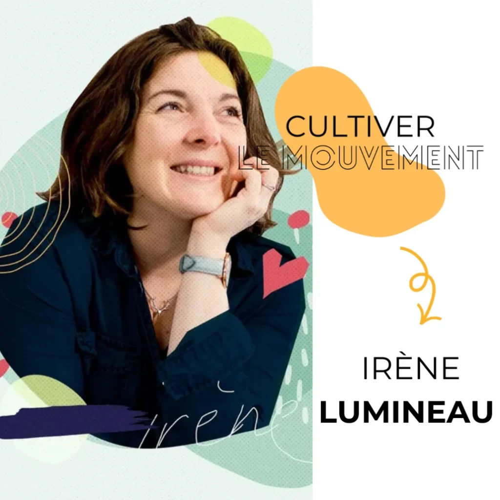 Portrait de l'artiste Irène Lumineau, Cultiver le mouvement